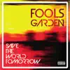 Fool's Garden - Save the World Tomorrow - EP